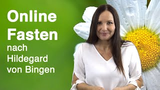 Online Fasten nach Hildegard von Bingen, Abnehmen, Gewicht verlieren, Heilung