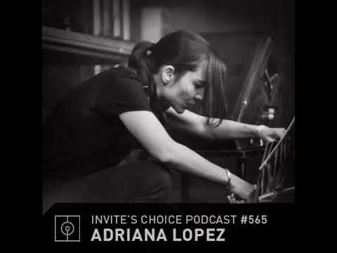 ADRIANA LOPEZ @ Invite's Choice Pocast#565 (31.10.2019)