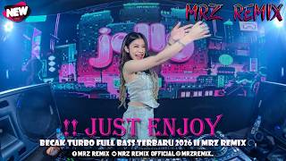 Download lagu JUST ENJOY ❗❗ BECAK TURBO FULL BASS TERBARU 2026 || MRZ REMIX mp3