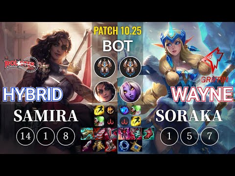 KT HyBriD Samira vs GRF Wayne Soraka Bot - KR Patch 10.25