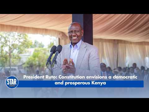 President Ruto: Constitution envisions a democratic and prosperous Kenya