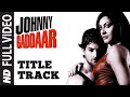 Johnny Gaddaar Title Track (Full Video) | Neil Nitin Mukesh, Rimi Sen | Shankar Ehsaan Loy