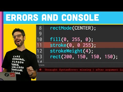 1.5: Errors & Console - p5.js Tutorial