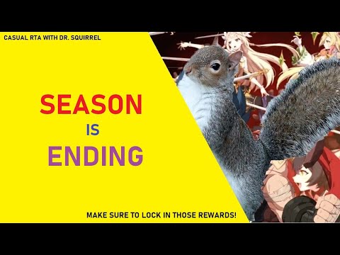 SEASON IS ENDING  [Casual RTA With Dr. Squirrel]
