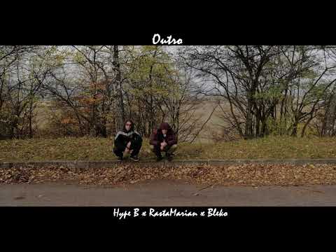 Hype B x RastaMarián x Bleko - Outro