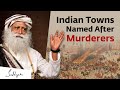Why Are India’s Towns & Streets Named After Tyrants & Murderers? | Sadhguru & Dr. Vikram Sampath