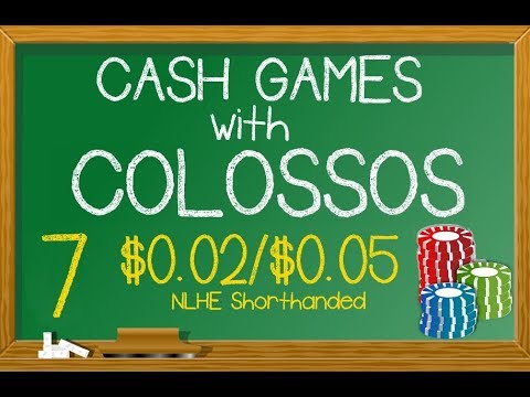 Poker Cash Games With Colossos: Ep 7 -$0.02/$0.05 NLHE (4 tables)