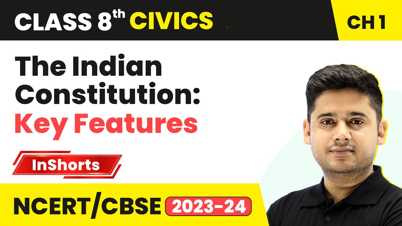 The Indian Constitution: Key Features | Class 8 Civics Chapter 1 | The Indian Constitution