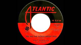 1959 Ray Charles - Tell All The World About You
