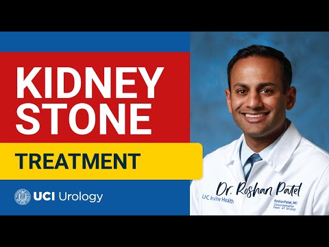 Kidney Stone Treatment By Dr. Roshan Patel - UC Irvine Department of Urology