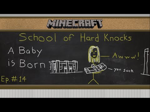Minecraft: School of Hard Knocks, Episode #14: A Baby is Born
