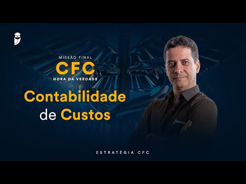 Missão Final CFC - Hora da Verdade: Contabilidade de Custos