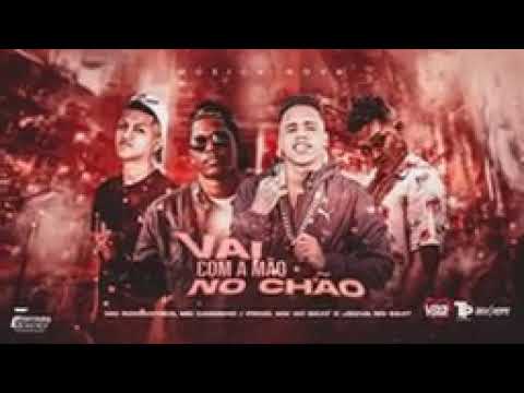 MC DANINHO - MK NO BEAT - MC ROMÂNTICO - VAI COM A MÃO NO CHÃO (JEOVÁ NO BEAT E MK NO BEAT)