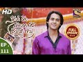 Yeh Un Dinon Ki Baat Hai Ep 111 Full Episode 6th February 2018
