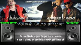 Donde Estes Llegare [Con Letra] - Alexis y Fido Ft J. Balvin (Oficial Remix) 2012 Letra / Lyrics