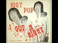 Iggy Pop - I Gotta Right (Studio Sessions) 