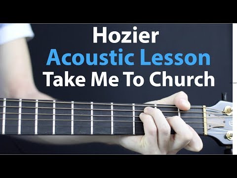 Take Me To Church - Hozier: Acoustic Guitar Lesson