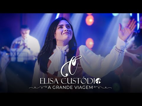 Elisa Custódio | A grande viagem | Clipe Oficial