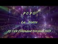 Pupo - La Notte (DJ CdB Extended Version 2023)