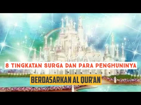 Inilah 8 Tingkatan Surga dan Para Penghuninya Berdasarkan Al Qur'an