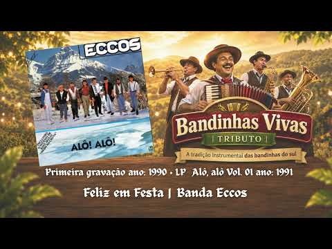Feliz em Festa | Banda Eccos | Bandinhas Vivas – Canal Tributo