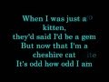 I M Odd Deleted Cheshire Cat Song Lyrics