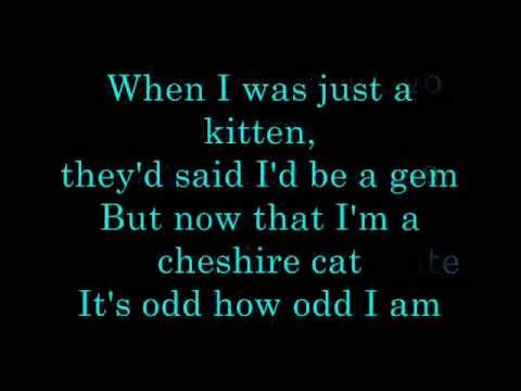 I'm Odd (Deleted Cheshire Cat Song)   lyrics