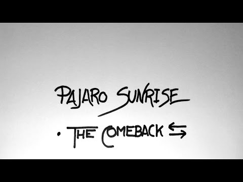 Pajaro Sunrise - The Comeback