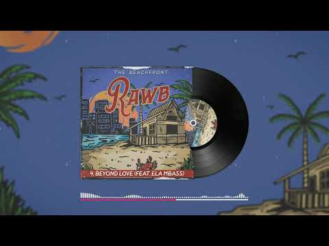 Rawb - Beyond Love feat. Ela Mbass (Official Audio)