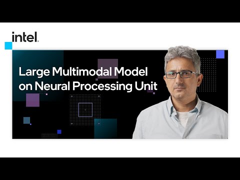 Large Multimodal Models on Neural Processing Unit | Intel Software