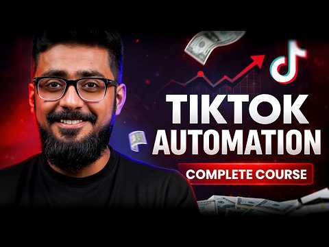 TikTok Automation Full Course