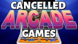 10 Cancelled Arcade Games