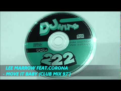 LEE MARROW FEAT. CORONA - MOVE IT BABY (CLUB MIX 97')