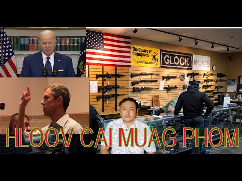 27/05/2022 Mekas Txoj Kev Muag Phom Rau Pej Xeem Sib Tua