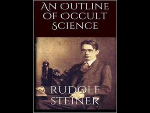 Outline of Occult Science-- Rudolf Steiner-- Audiobook-- excerpts-- Part 1
