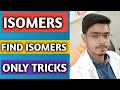 Tricks To Finds Out Possible Isomers