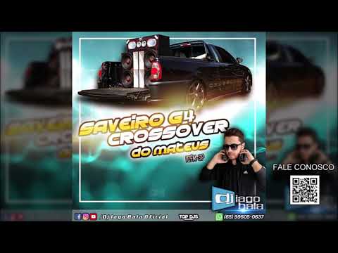 CD SAVEIRO G4 CROSSOVER DO MATEUS DE ICÉM-SP - DJ IAGO BALA