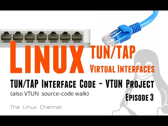 341 Linux TUN TAP virtual network interfaces - VTUN Project Source Code Walk - Ep3