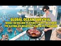 Global Ocean Survival While 30 Million Players Starve On A Rock I M Eating Wagyu Steak In My Mansion
