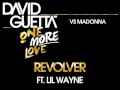 Madonna Vs. David Guetta - Revolver (ft Lil Wayne)