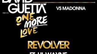 Madonna Vs. David Guetta - Revolver (ft Lil Wayne)