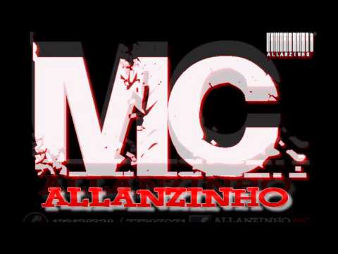 MC ALLANZINHO  SENTA NO COLO DE 2  ( DJ FELIPE BRITO ) 2013