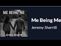 Me Being Me (Official Lyric Video) | Jeremy Sherrill