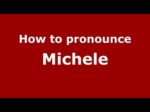 How to pronounce Michele
