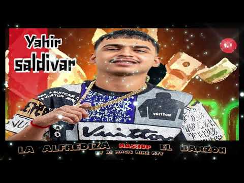 🔴 LA  ALFREDIZA  MASHUP  EL BARZON 🔴 YAHIR SALDIVAR 🔴  CUMBIA REMIX 🔴 BY DJ MAGIC MIKE MTY 🔴