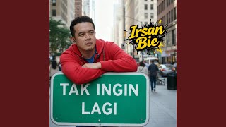 Download lagu Tak Ingin Lagi mp3