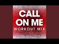 Call on Me (Workout Mix)