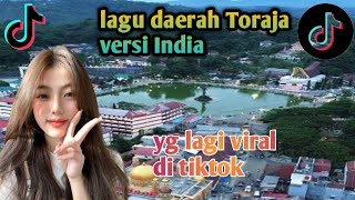 Download lagu LAGU DAERAH TORAJA✅ VERSI INDIA YANG LAGI VIRAL DI TIKTOK ✅ musiknya candu banget.. mp3