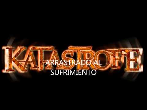 KATASTROFE- ALMAS PERTURBADAS