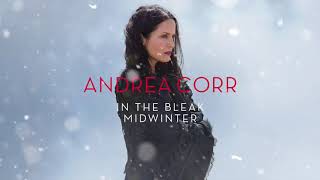 Andrea Corr - In The Bleak Midwinter (Official Audio)